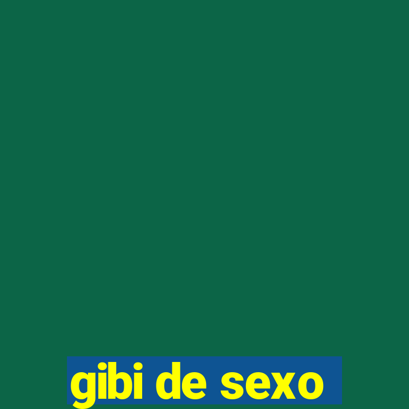 gibi de sexo